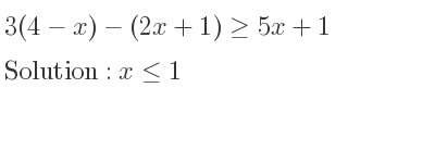 The solution to 3(4-x)-(2x+1)>= 5x+1 is x<= 1